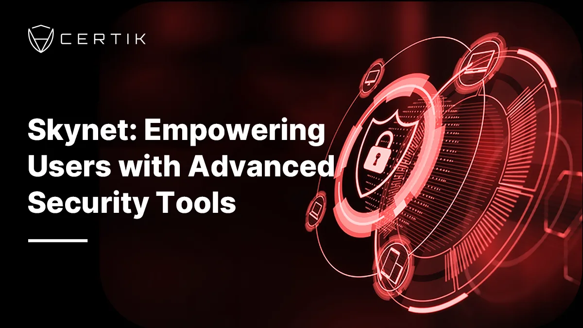 CertiK Skynet Security Suite